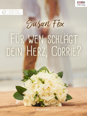 cover image of Für wen schlägt dein Herz, Corrie?